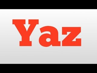Yaz meaning and pronunciation