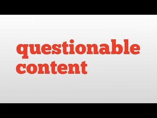 questionable content meaning and pronunciation