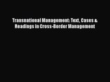 Transnational Management: Text Cases & Readings in Cross-Border Management  Free Books