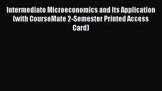 Intermediate Microeconomics and Its Application (with CourseMate 2-Semester Printed Access