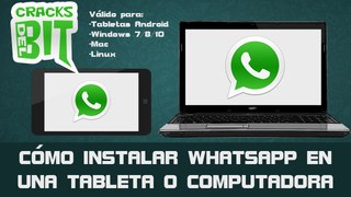 Cómo instalar WhatsApp en Tablet, PC/Windows