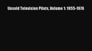 Unsold Television Pilots Volume 1: 1955-1976 Free Download Book