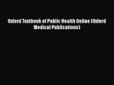 [PDF Download] Oxford Textbook of Public Health Online (Oxford Medical Publications) [Read]