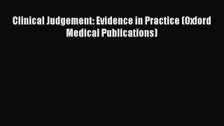 [PDF Download] Clinical Judgement: Evidence in Practice (Oxford Medical Publications) [PDF]