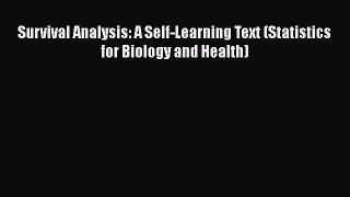 [PDF Download] Survival Analysis: A Self-Learning Text (Statistics for Biology and Health)