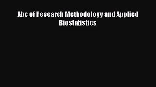 [PDF Download] Abc of Research Methodology and Applied Biostatistics [Read] Online