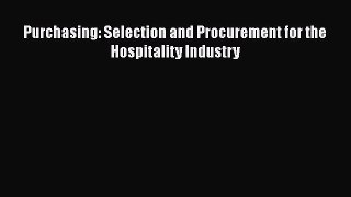 Purchasing: Selection and Procurement for the Hospitality Industry  Free Books