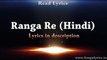 Ranga Re Hindi (Fitoor) - Full Song With Lyrics - Sunidhi Chauhan & Amit Trivedi - Downloaded from youpak.com