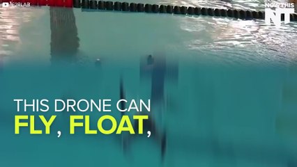 This Drone Can Fly, Float & Swim Underwater