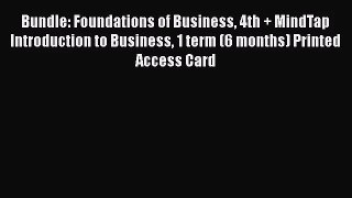 Bundle: Foundations of Business 4th + MindTap Introduction to Business 1 term (6 months) Printed