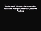 [PDF Download] Landscape Architecture Documentation Standards: Principles Guidelines and Best