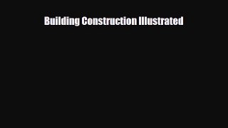 [PDF Download] Building Construction Illustrated [Download] Online