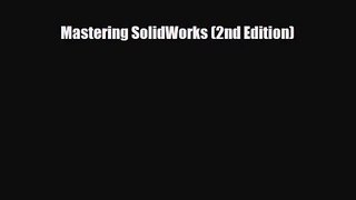 [PDF Download] Mastering SolidWorks (2nd Edition) [Download] Online