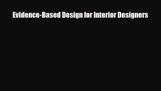 [PDF Download] Evidence-Based Design for Interior Designers [Download] Online