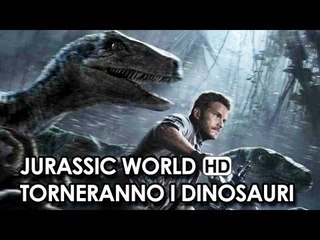Jurassic World - Torneranno i Dinosauri (2015) HD