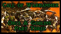 NIGHT GOBLINS?! Call of Warhammer Total War - Orcs & Goblins - Part 3!