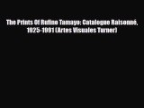 [PDF Download] The Prints Of Rufino Tamayo: Catalogue Raisonné 1925-1991 (Artes Visuales Turner)