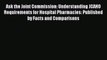 Ask the Joint Commission: Understanding JCAHO Requirements for Hospital Pharmacies: Published