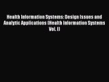 Health Information Systems: Design Issues and Analytic Applications (Health Information Systems