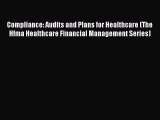 Compliance: Audits and Plans for Healthcare (The Hfma Healthcare Financial Management Series)