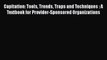 Capitation: Tools Trends Traps and Techniques : A Textbook for Provider-Sponsored Organizations