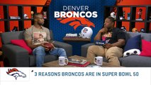 3 Reasons The Broncos Are In Super Bowl 50 | Broncos vs. Panthers | NFL Now
