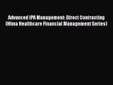 Advanced IPA Management: Direct Contracting (Hfma Healthcare Financial Management Series)