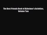 The Best Friends Book of Alzheimer's Activities Volume Two  Read Online Book