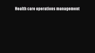 Health care operations management  Free Books