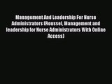 Management And Leadership For Nurse Administrators (Roussel Management and leadership for Nurse