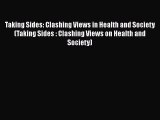Taking Sides: Clashing Views in Health and Society (Taking Sides : Clashing Views on Health