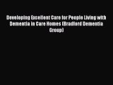 Developing Excellent Care for People Living with Dementia in Care Homes (Bradford Dementia