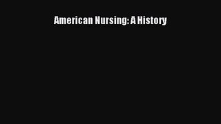 American Nursing: A History Read Online PDF
