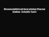[PDF Herunterladen] Wissenschaftlich mit Excel arbeiten (Pearson Studium - Scientific Tools)