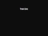 (PDF Download) True Lies PDF