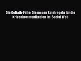 [PDF Download] Die Goliath-Falle: Die neuen Spielregeln für die Krisenkommunikation im  Social