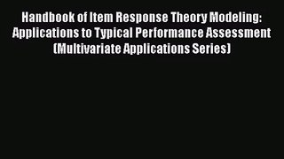 Handbook of Item Response Theory Modeling: Applications to Typical Performance Assessment (Multivariate