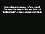 [PDF Download] Informationsmanagement im Tourismus: E-Tourismus: Prozesse und Systeme (Lehr-