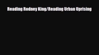[PDF Download] Reading Rodney King/Reading Urban Uprising [Download] Online