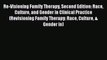 (PDF Download) Re-Visioning Family Therapy Second Edition: Race Culture and Gender in Clinical