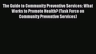 The Guide to Community Preventive Services: What Works to Promote Health? (Task Force on Community