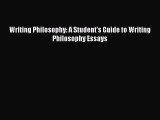 (PDF Download) Writing Philosophy: A Student's Guide to Writing Philosophy Essays PDF