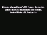 [PDF Download] Climbing a Few of Japan's 100 Famous Mountains - Volume 11: Mt. Shiroumadake