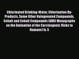 Chlorinated Drinking-Water Chlorination By-Products Some Other Halogenated Compounds Cobalt