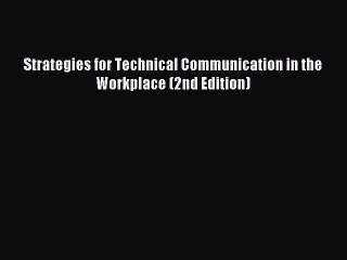 (PDF Download) Strategies for Technical Communication in the Workplace (2nd Edition) PDF