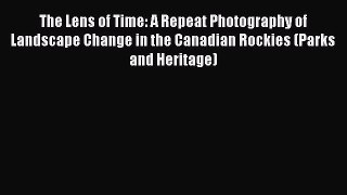 [PDF Download] The Lens of Time: A Repeat Photography of Landscape Change in the Canadian Rockies