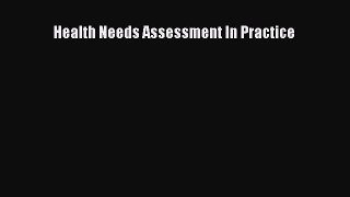 Health Needs Assessment In Practice  Free Books