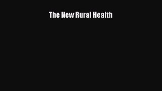 The New Rural Health  Free Books