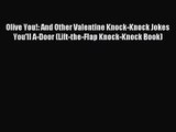 (PDF Download) Olive You!: And Other Valentine Knock-Knock Jokes You'll A-Door (Lift-the-Flap
