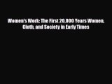 [PDF Download] Women's Work: The First 20000 Years Women Cloth and Society in Early Times [Read]